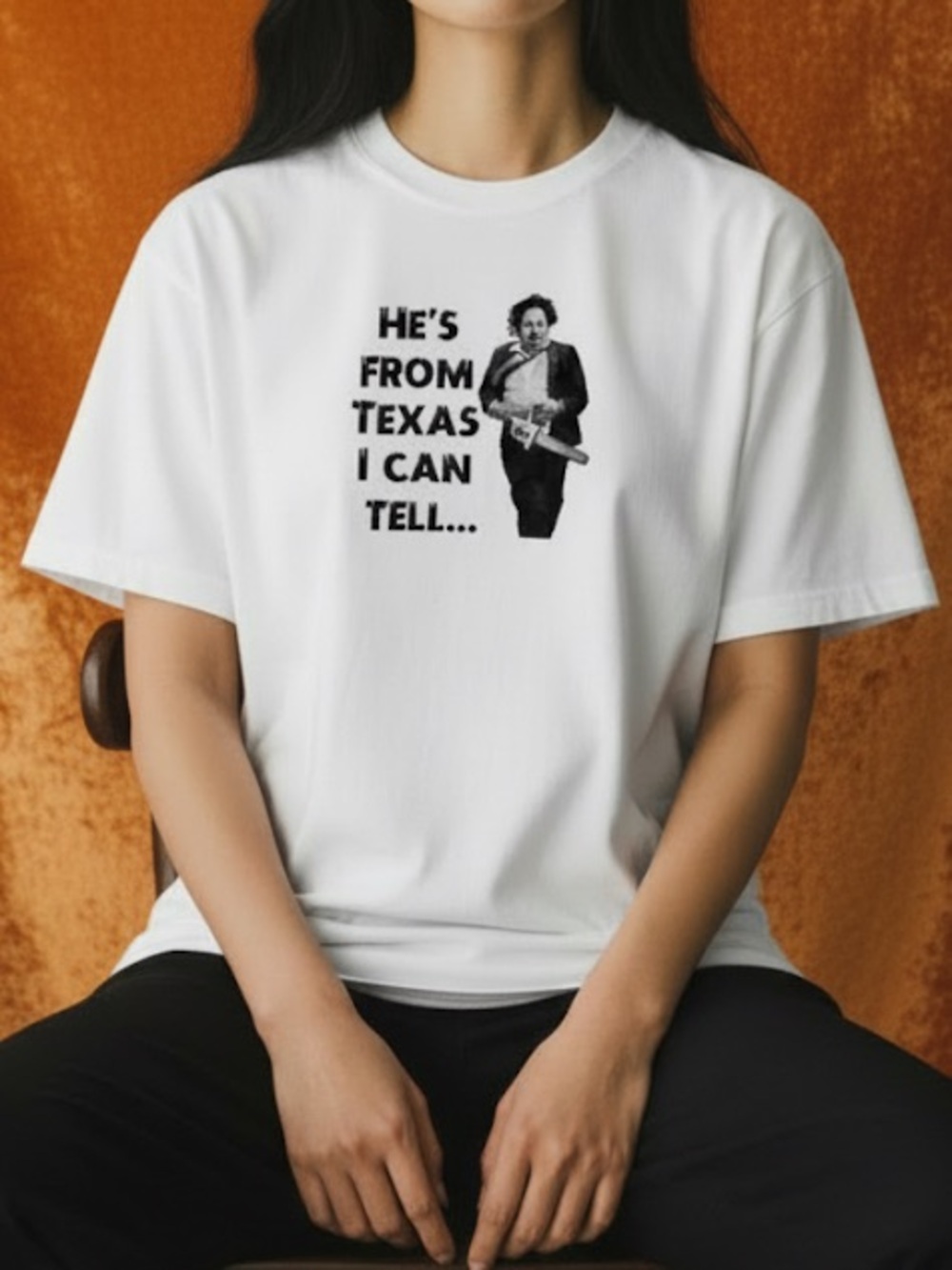 He’s from Texas chainsaw t shirt